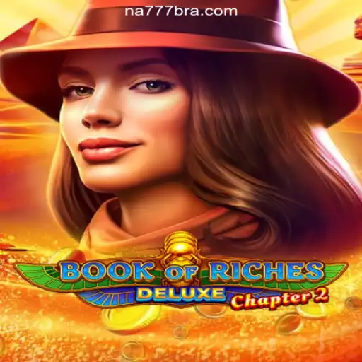 Exploring Book of Riches Deluxe Chapter 2: A Top Pick on NA777.COM Platform