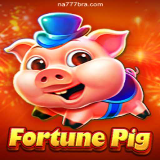 Exploring the Allure of FortunePig on NA777.COM: The Premier Platform for Online Slots in Brazil