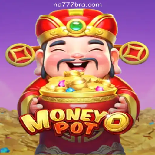 Unveiling the Thrills of MoneyPot on NA777.COM: The Premier Platform for Online Slots in Brasil
