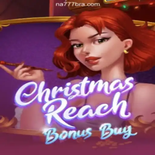 ChristmasReachBonusBuy: Unwrapping the Excitement on NA777.COM