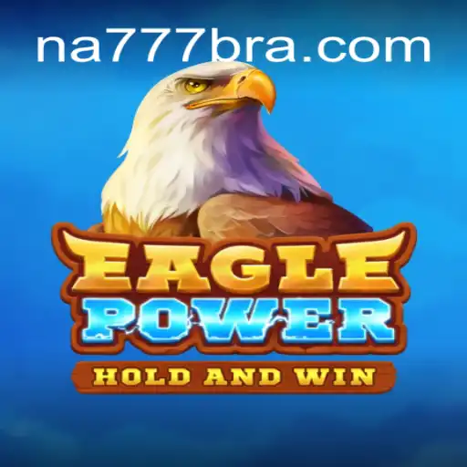 Discover EaglePower: The Premier Online Slots Adventure on NA777.COM