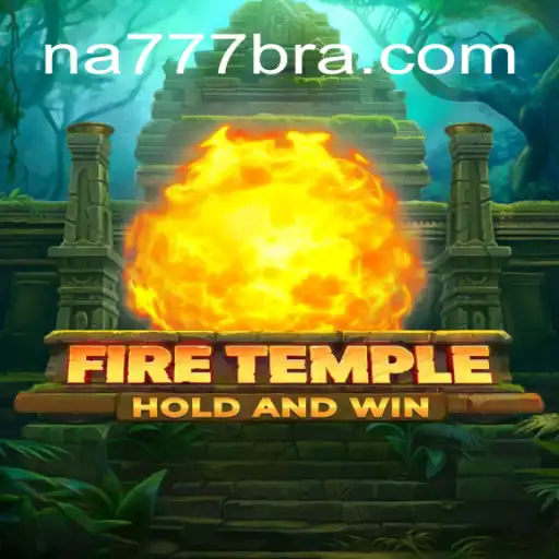 Discover the Thrilling World of FireTemple on the NA777.COM Platform