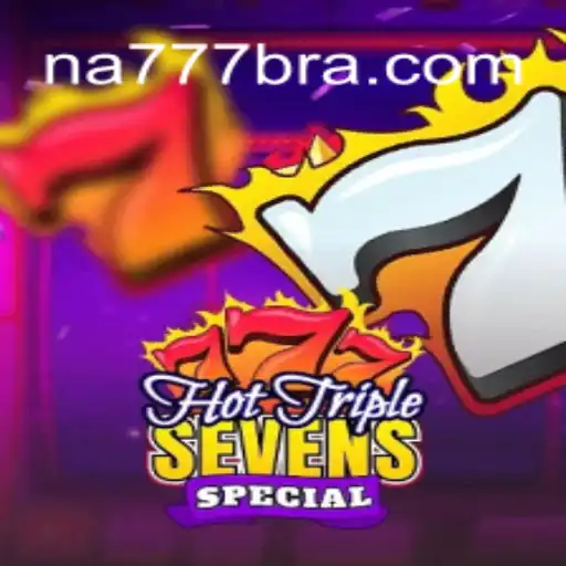 Discover the Thrilling World of HotTripleSevensSpecial on NA777.COM