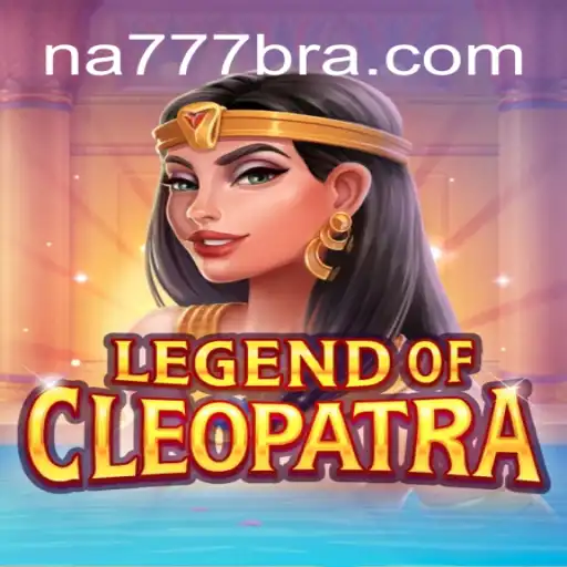 Explore the Enigmatic LegendOfCleopatra on NA777.COM: The #1 Online Slots Platform in Brazil
